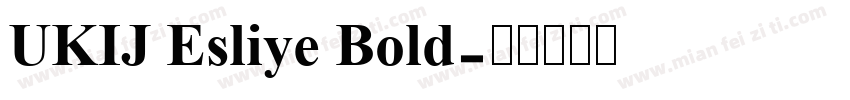 UKIJ Esliye Bold字体转换